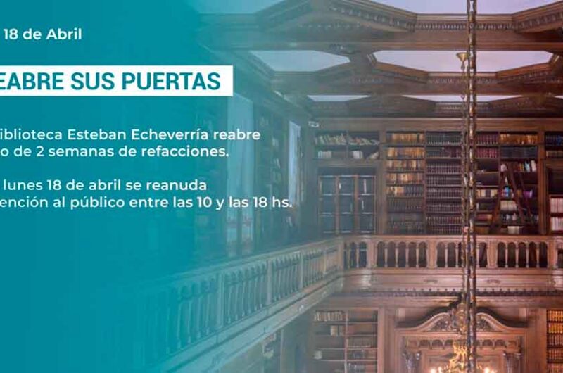 La Biblioteca Esteban Echeverría reabre sus puertas al público La Biblioteca Esteban Echeverría reabre sus puertas al público